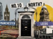 Manchester or Leeds? Inside the Race to Host No.10 North Manchester or Leeds? Inside the Race to Host No.10 North